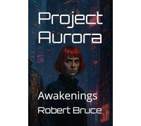 Project Aurora: Awakenings