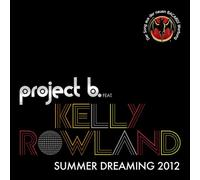 Project B. Feat. Rowland,Kelly - Summer Dreaming 2012