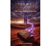 PROJECT BABEL: A Dystopian Sci-Fi Puzzle Thriller, Interactive Survival & Mystery : Learn the Cipher. Unlock the Door