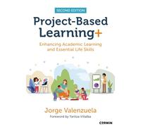 Project-Based Learning+: Enhancing Academic Learning and Essential Life Skills