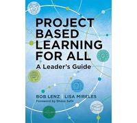 Project Based Learning for All: A Leader's Guide