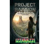 Project Bastion: Kroniek van de Vault: Het verhaal van de vault is ten einde