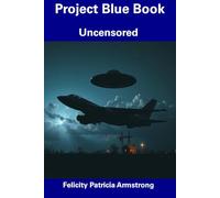 Project Blue Book: Uncensored