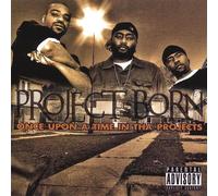 Project Born - Once Upon a Time in the Projec