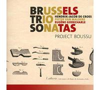 Henri-Jacques de Croes Project Boussu: Brussels Trio Sonatas (CD) Album