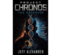 Project Chronos: The Observer