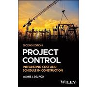 Project Control: Integrating Cost and Schedule in Construction