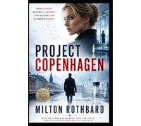 PROJECT COPENHAGEN: When Science Becomes a Weapon, Love Becomes the Ultimate Betrayal