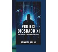 Project Diosdado XI: Taking the Red Pill in the Age of Digital Predators
