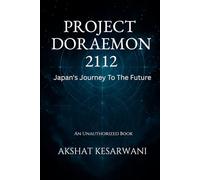 Project Doraemon 2112: Japan’s Journey to the Future