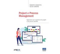 PROJECT E PROCESS MANAGEMENT - CANDIOTTO ROBERTO, GANDINI SILVIA - Maggioli