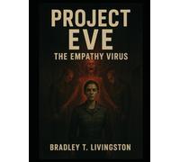 Project E.V.E.: The Empathy Virus