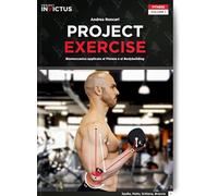 Project exercise. Biomeccanica applicata al fitness e al bodybuilding (Vol. 1)