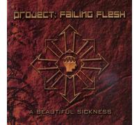 Project: Failing Flesh - Beautiful Sickness