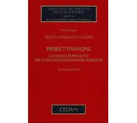 Project financing. La finanza di progetto per la realizzazione di opere pubbliche. Vol. 3