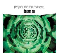 Project for the Masses - Dream on