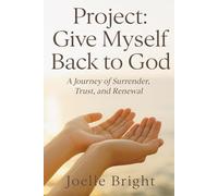 Project: Give Myself Back to God