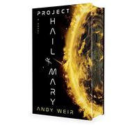 Project Hail Mary (Deluxe Edition): A Novel