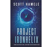 PROJECT IRONHELIX: A World-Class Fertility Clinic, a Black Budget, and the Children They Built