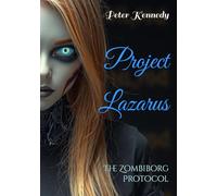Project Lazarus: The Zombiborg Protocol