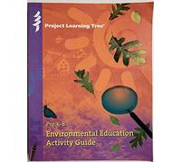 Project Learning Tree: Environmental Education Activity Guide: Pre-K-8