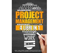 Project Management: 4 Libri in 1, Agile + Lean + Scrum + Kanban. Pianifica, Gestisci e Raggiungi tutti Gli obbiettivi Aziendali con Consistenza e Disciplina! (Italian Version)