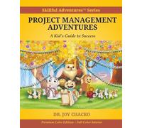 Project Management Adventures: A Kid’s Guide to Success