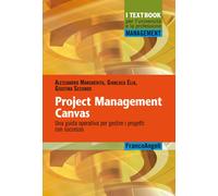 Project Management Canvas. Una guida operativa per gestire i progetti con ...