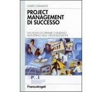 Project management di successo. Un modo di operare condiviso all'interno delle organizzazioni