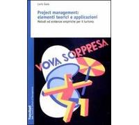 Project management: elementi teorici e applicazioni. Metodi ed evidenze empiriche per il turismo