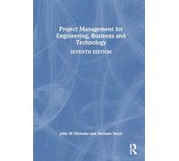 Project Management for Engineering, Business, and Technology