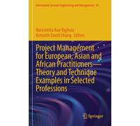 Project Management for European, Asian and African Practitioners-Theory and Technique Examples in Selected Professions