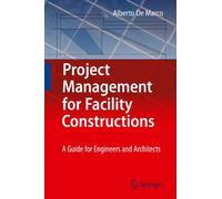 Project Management for Facility Constructions: A Guide for Engineers and Architects