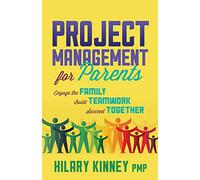 Hilary Kinney Project Management for Parents (Tascabile)