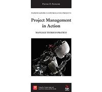 Project management in action. Manuale teorico-pratico