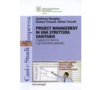 Project management in una struttura sanitaria. L'approccio teorico e gli strumenti operativi