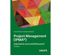 Project Management (IPMA®): Study Guide for Level D and GPM Basislevel®