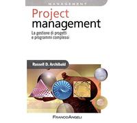 Project management. La gestione di progetti e programmi complessi