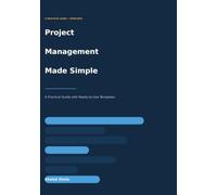 Project management made simple: this book tries to be: short on theory, long on things you can actually use this week.
