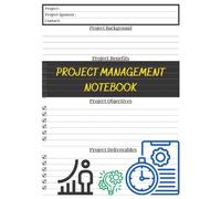Project Management Notebook: Simple Project Management Planner , Brainstorming notebook for Entrepreneurs, Project Managers and Business Owners to make a complete plans to the Projects.