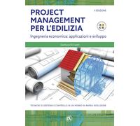 Project management per l'edilizia. Ingegneria economica: applicazioni e sv...