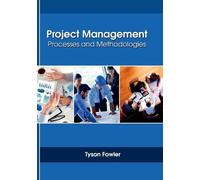 Project Management: Processes and Methodologies (Copertina rigida)
