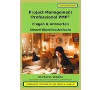 Project Management Professional PMP®: Fragen & Antworten - Schnell-Überblicksleitfaden: 20