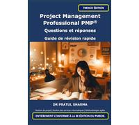 Project Management Professional PMP®: Questions et réponses - Guide de révision rapide