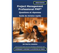 Project Management Professional PMP®: Questions et réponses - Guide de révision rapide