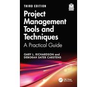 Project Management Tools and Techniques: A Practical Guide, Third Edition