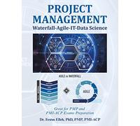 Project Management Waterfall-Agile-IT-Data Science: Great for PMP and PMI-ACP Exams Preparation
