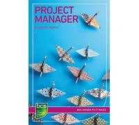 Project Manager: Careers in IT project management - Harrin Elizabeth