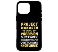 Project Manager Facciamo lavori di precisione Custodia per iPhone 16 Pro Max