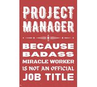 Project Manager Gifts: Blank Lined Notebook Journal Diary Paper, a Funny and Appreciation Gift for Project Manager to Write in